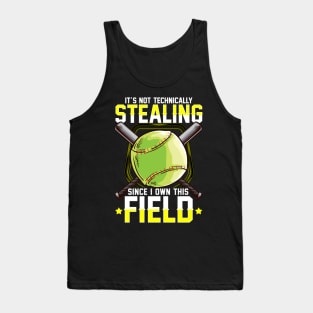 It's Not Stealing Since I Own This Field Softball Tank Top